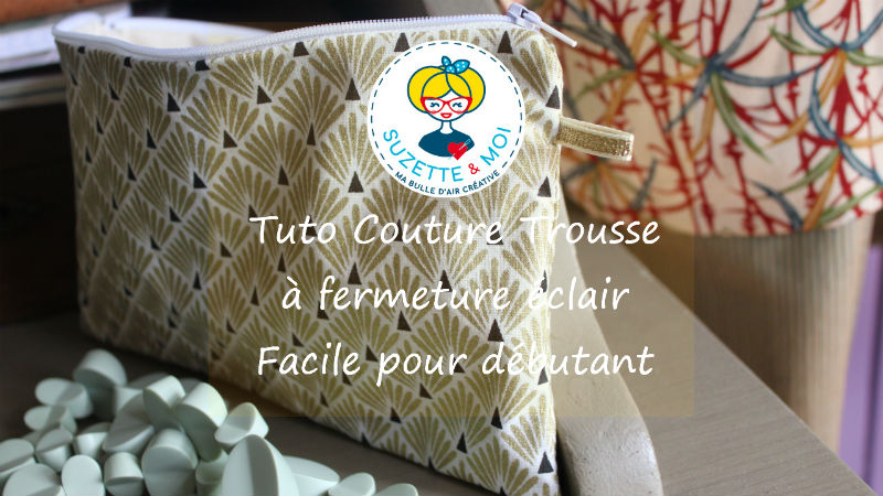 Tuto couture trousse à fermeture éclair
